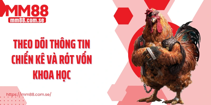 Theo dõi thông tin chiến kê và rót vốn khoa học